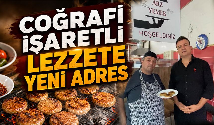 Coğrafi İşaretli Lezzete Yeni Adres