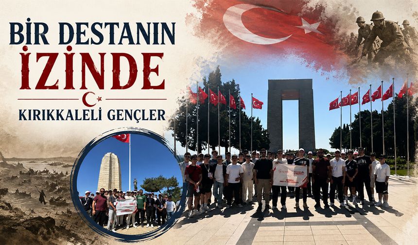 Bir Destanın İzinde Kırıkkaleli Gençler