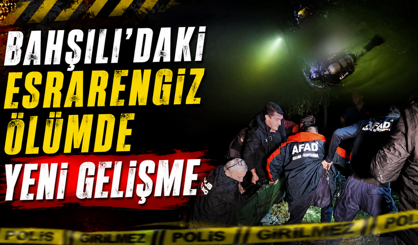 Bahşılı'daki Esrarengiz Ölümde Yeni Gelişme
