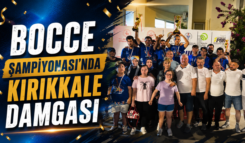 Bocce Şampiyonası'nda Kırıkkale Damgası