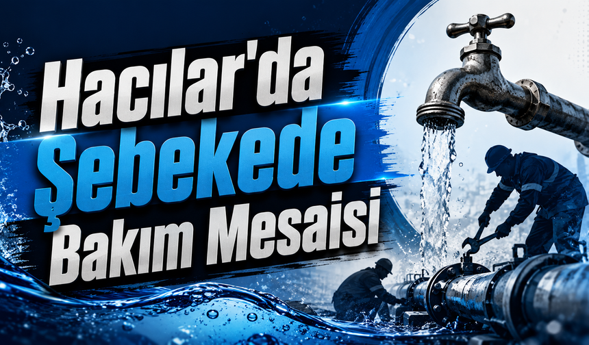 Hacılar'da Şebekede Bakım Mesaisi