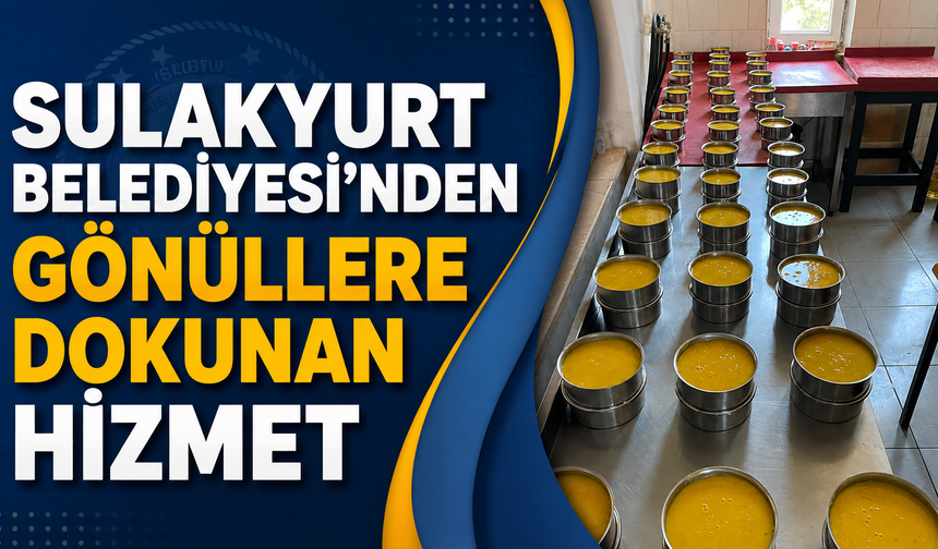 Sulakyurt Belediyesi'nden Gönüllere Dokunan Hizmet