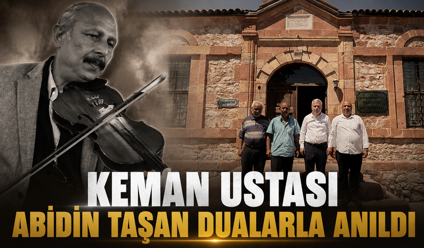 Keman Ustası Abidin Taşan Dualarla Anıldı