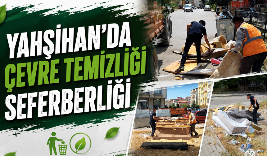 Yahşihan'da Çevre Temizliği Seferberliği