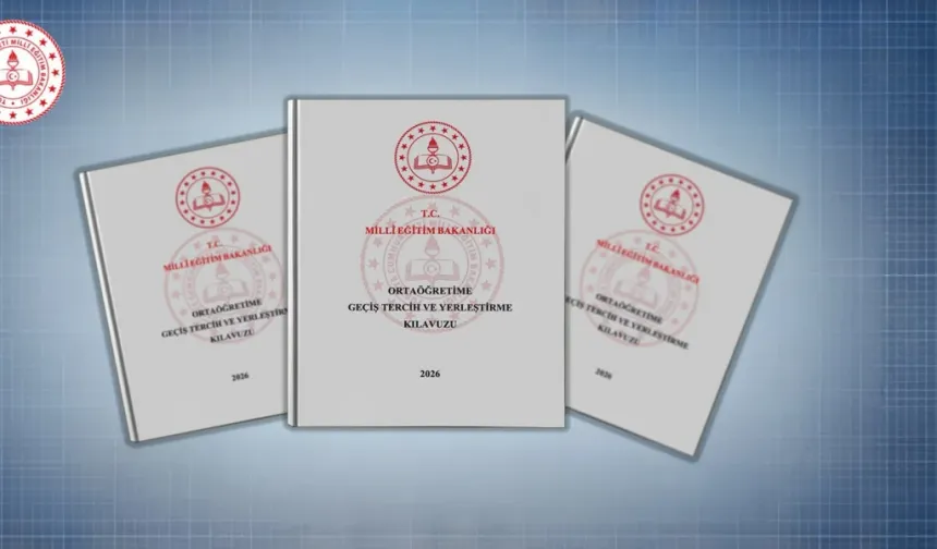 Ortaöğretime Geçiş Tercih ve Yerleştirme Kılavuzu yayımlandı