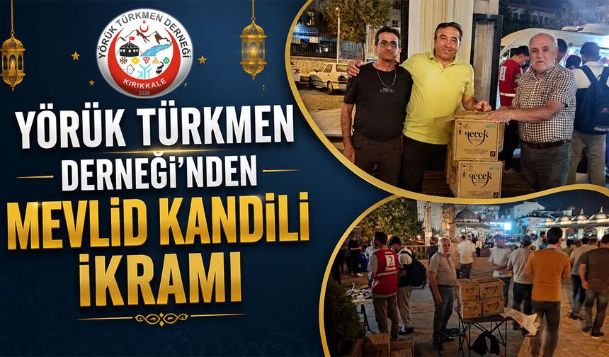 Yörük Türkmen Derneği’nden Mevlid Kandili İkramı