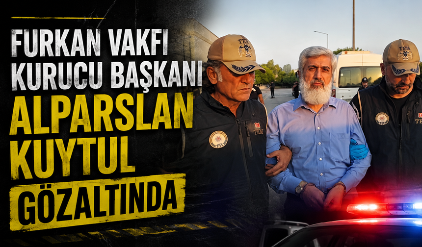 Furkan Vakfı Kurucu Başkanı Alparslan Kuytul Gözaltında