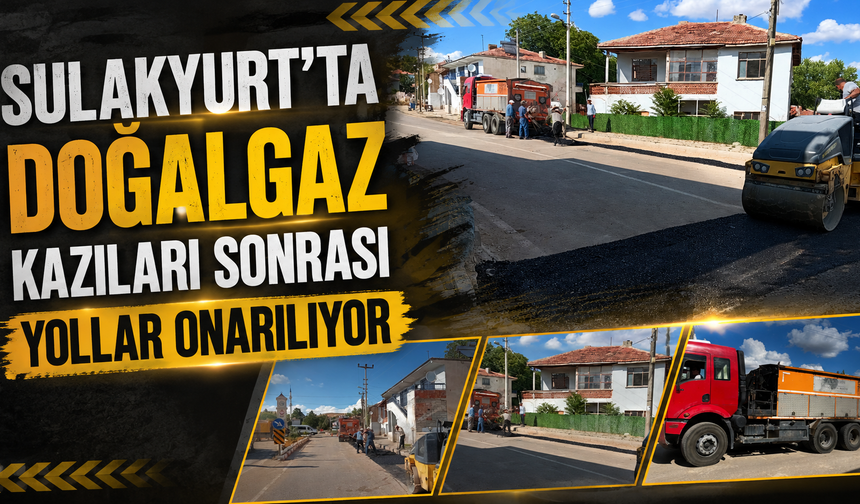 Sulakyurt’ta Doğalgaz Kazıları Sonrası Yollar Onarılıyor