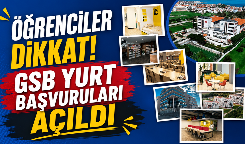 Öğrenciler Dikkat! GSB Yurt Başvuruları Açıldı