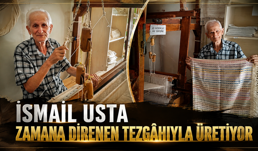 İsmail Usta Zamana Direnen Tezgâhıyla Üretiyor
