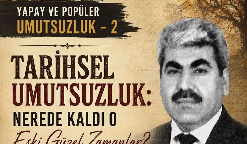 Nerede Kaldı O günler ? üzerine...