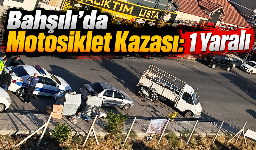 Bahşılı’da Motosiklet Kazası: 1 Yaralı