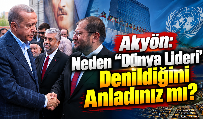 Akyön: Neden “Dünya Lideri” Denildiğini Anladınız mı?