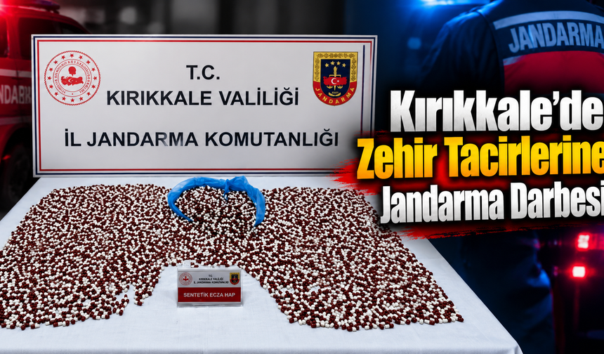 Kırıkkale’de Zehir Tacirlerine Jandarma Darbesi