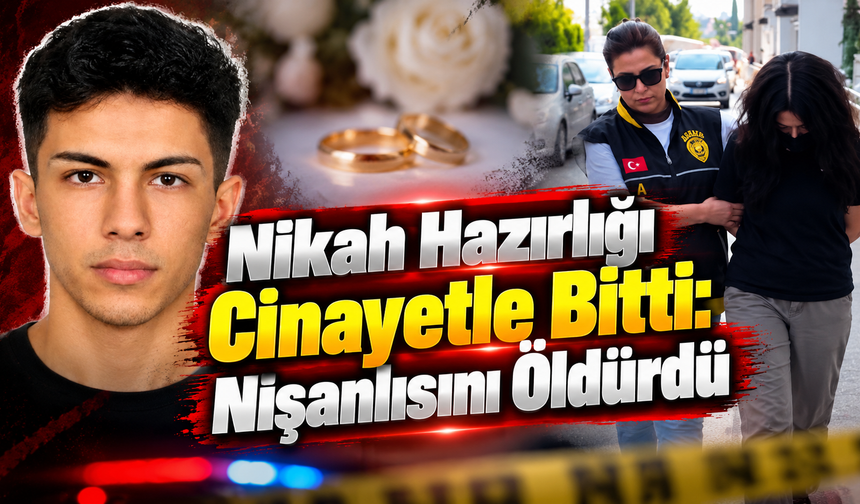 Nikah İşlemleri Öncesi Tartıştılar: Nişanlısını Öldürdü
