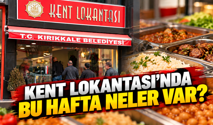 Kent Lokantası'nda Bu Hafta Neler Var?