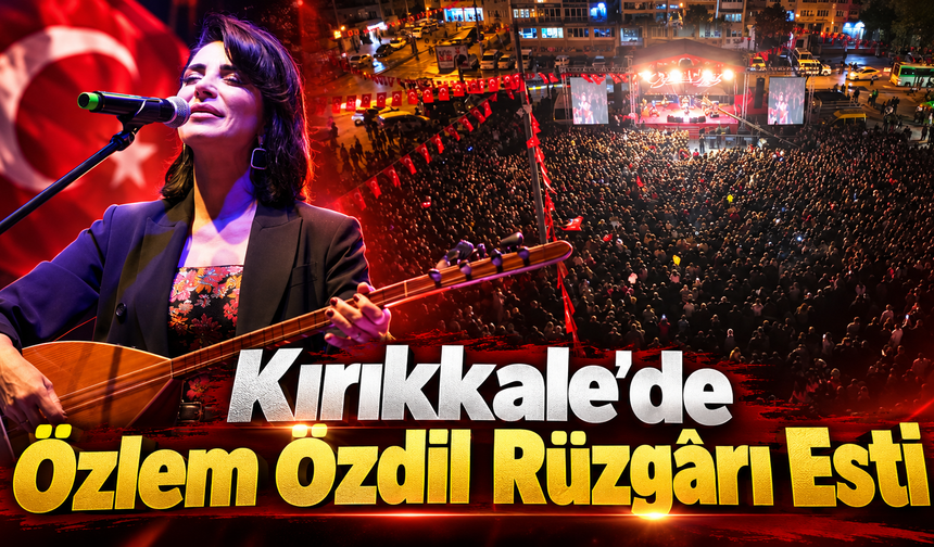 Kırıkkale'de Özlem Özdil Rüzgârı Esti