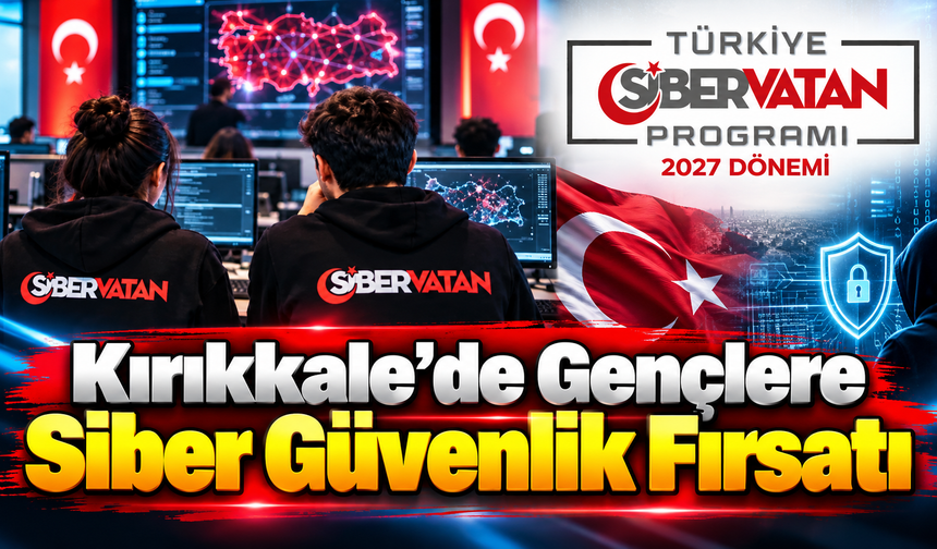 Kırıkkale'de Gençlere Siber Güvenlik Fırsatı