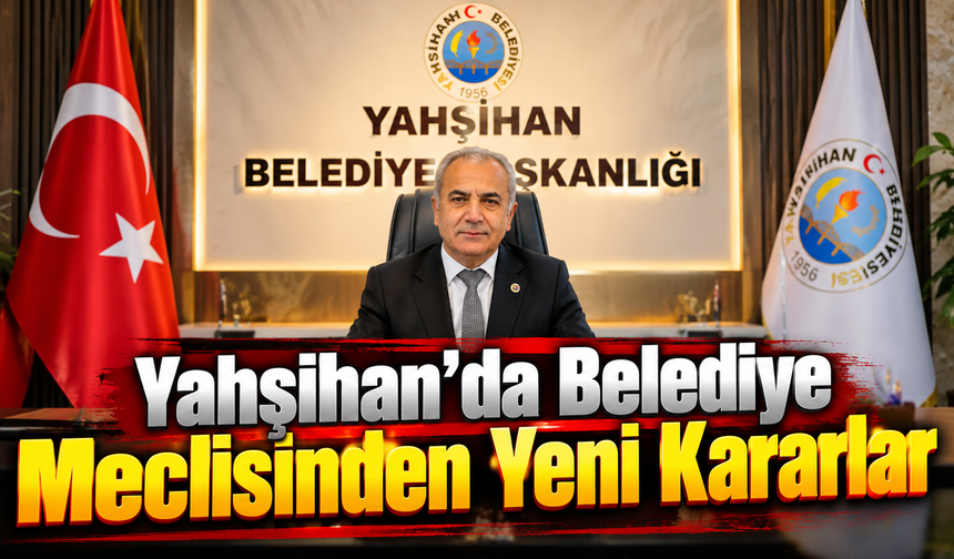 Yahşihan'da Belediye Meclisinden Yeni Kararlar