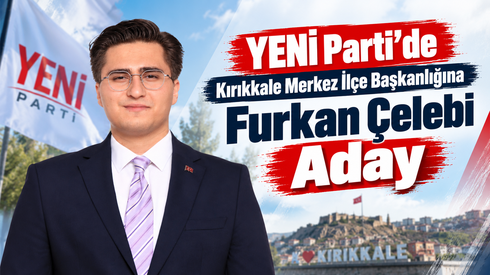 YENİ Parti’de Furkan Çelebi Sürprizi