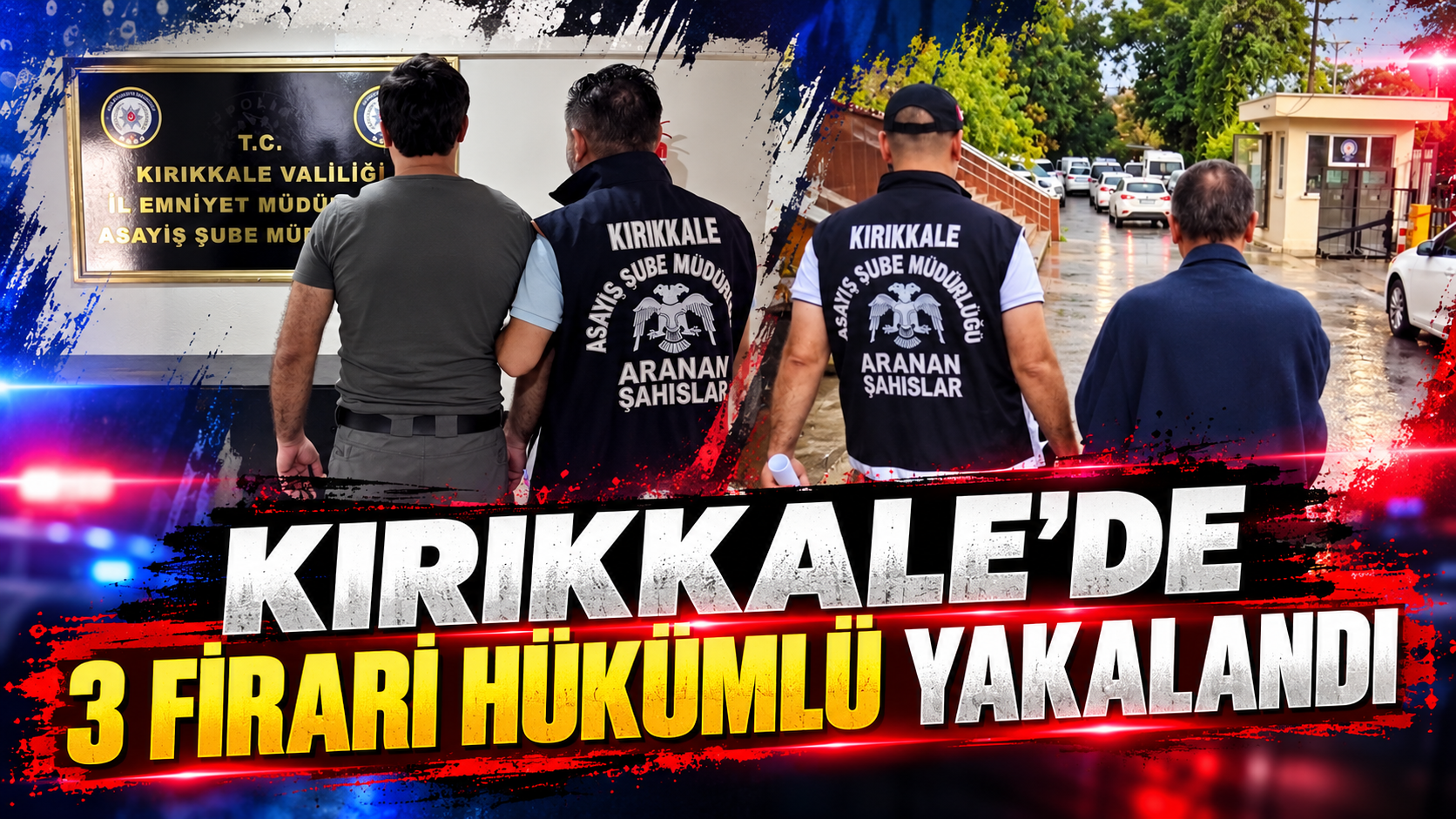 Kırıkkale’de 3 Firari Hükümlü Yakalandı