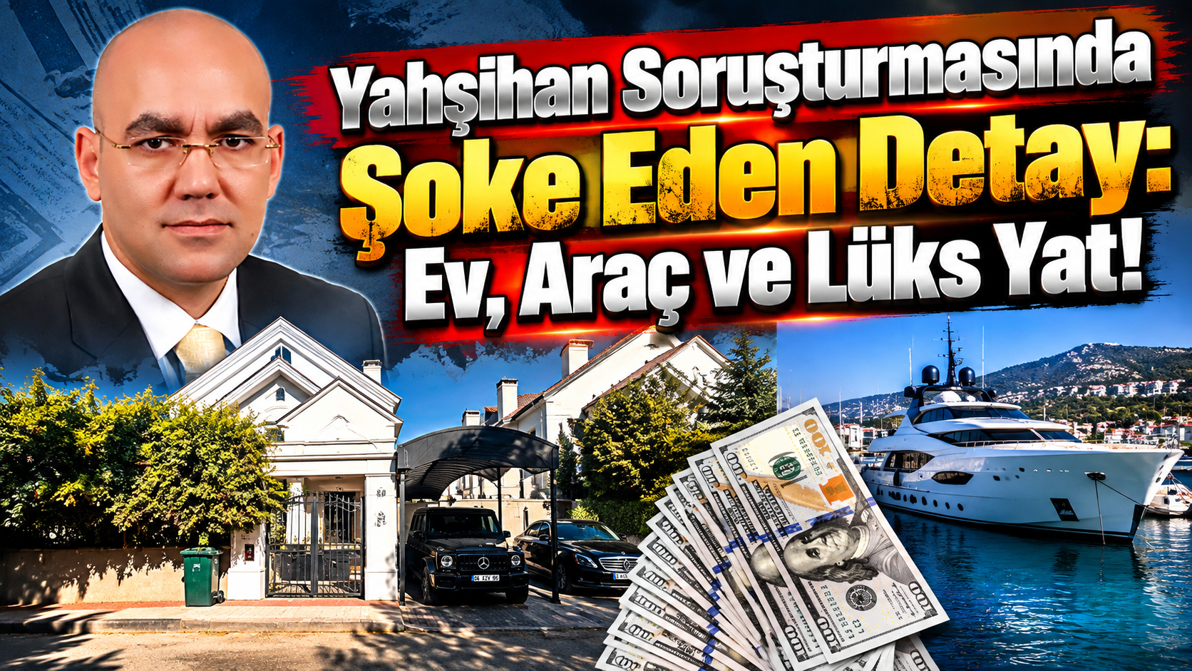 Yahşihan Soruşturmasında Şoke Eden Detay: Ev, Araç ve Lüks Yat!