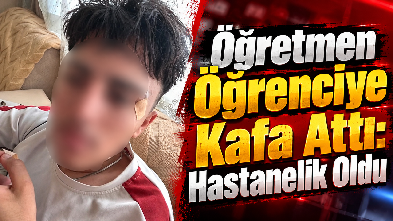 Öğretmen Öğrenciye Kafa Attı: Hastanelik Oldu