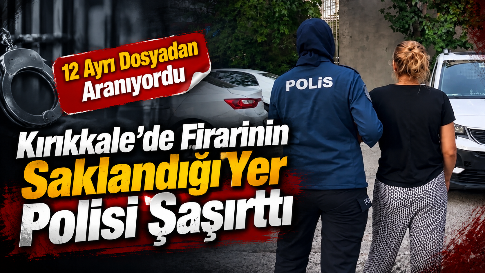 Kırıkkale'de Firarinin Saklandığı Yer Polisi Şaşırttı
