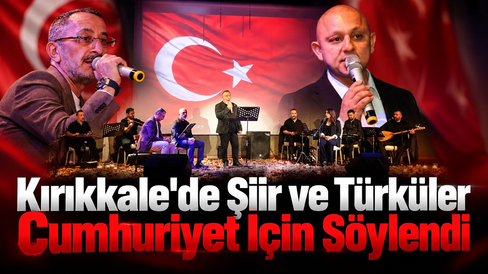 Kırıkkale'de Şiir ve Türküler Cumhuriyet İçin Söylendi