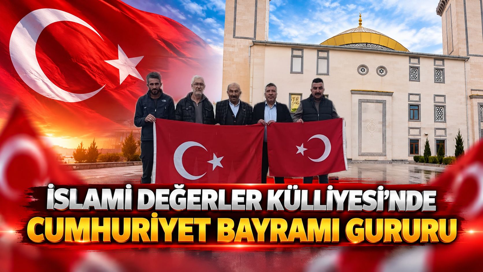 İslami Değerler Külliyesi'nde Cumhuriyet Bayramı Gururu