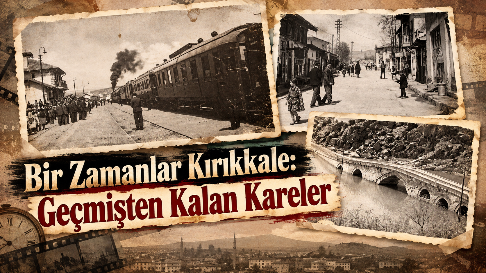 Bir Zamanlar Kırıkkale: Geçmişten Kalan Kareler