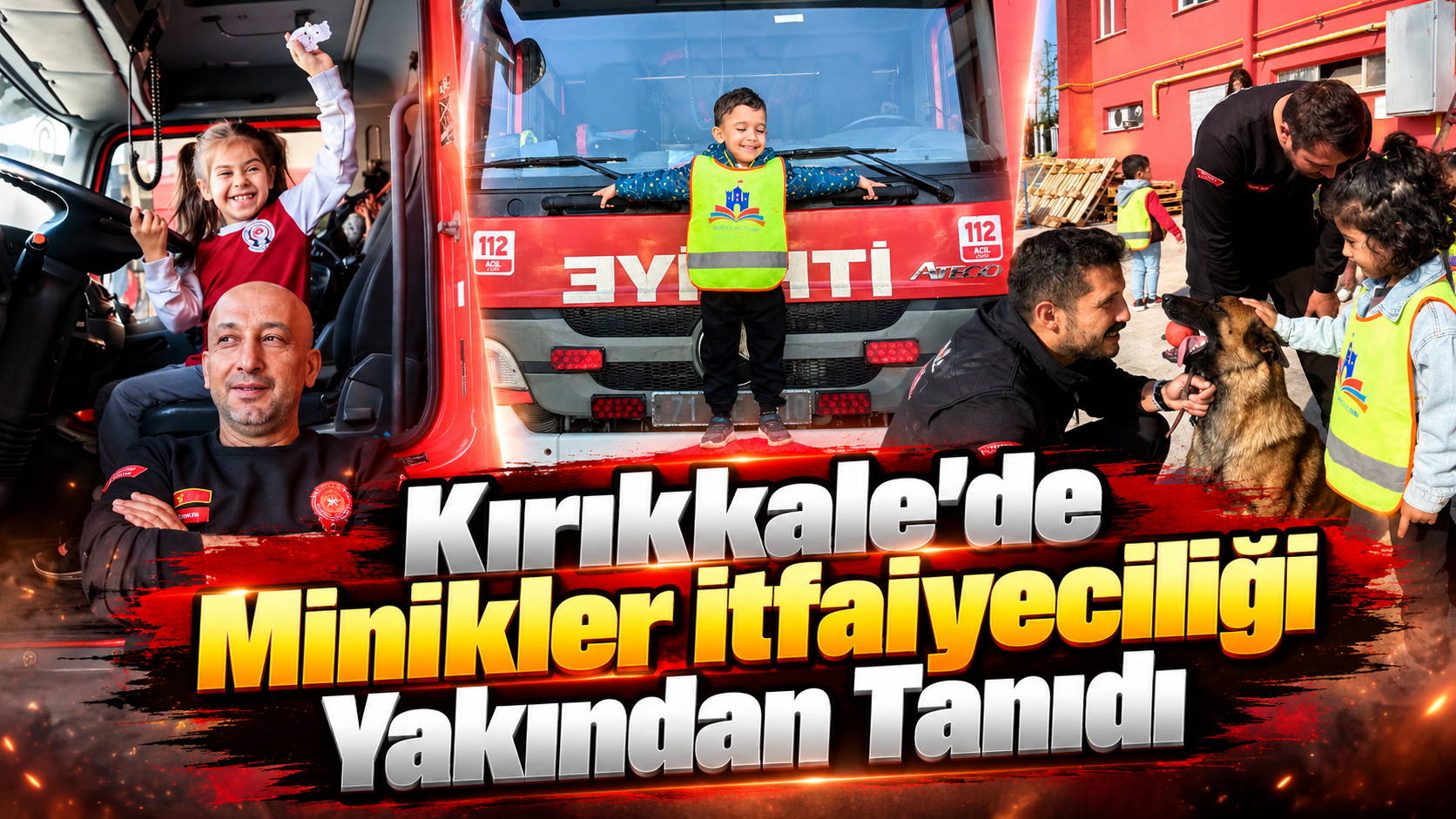 Kırıkkale’de Minikler İtfaiyeciliği Yakından Tanıdı
